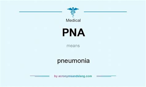pna medical abbreviation|Pneumonia (PNA) .